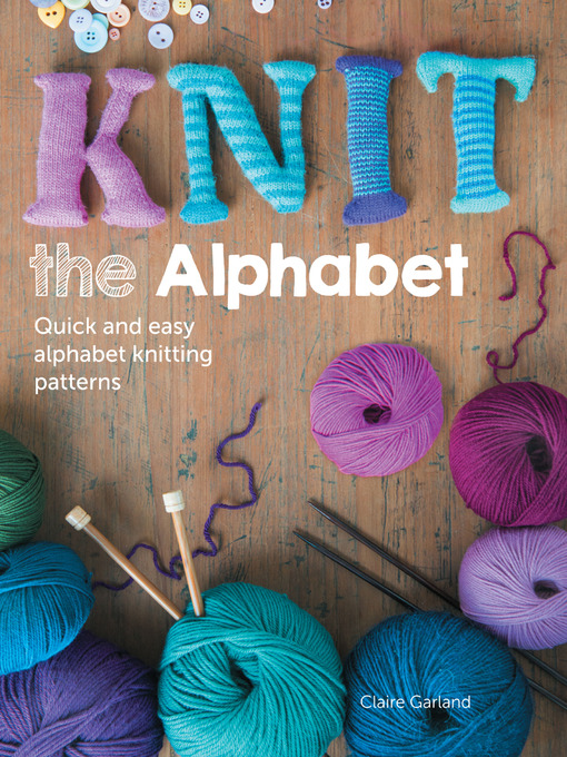 Title details for Knit the Alphabet by Claire Garland - Available